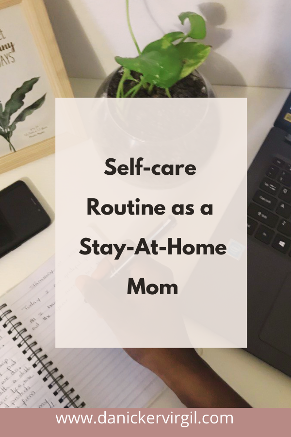 Self-care Routine as a stay-at-home mom