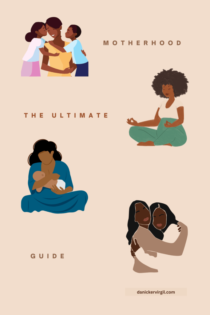 Motherhood: The Ultimate Guide